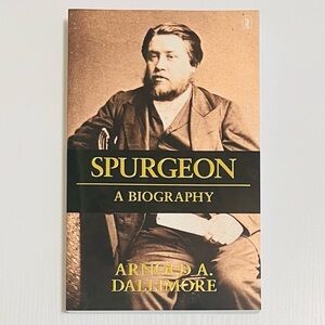 Spurgeon : A Biography by Arnold A Dallimore (Banner Of Truth, 1987) *BRAND NEW*